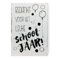 Decoratie - Bedankt voor het leuke schooljaar! - 10x15cm