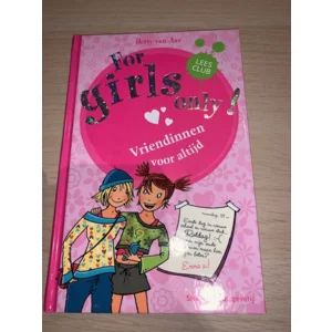 2dehands Kinderboek For girls Only Vriendinnen Voor Altijd